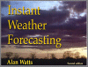 Instant Weather Forecasting by Alan Watts