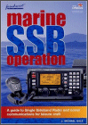Marine SSB Operation: A Guide to Single Side Band Radio and Ocean Communications for Sail and Power