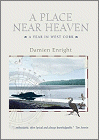 A Place Near Heaven is the story of a calendar year in West Cork, told in month-by-month